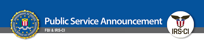 FBI/IRS-CI Public Service Announcement